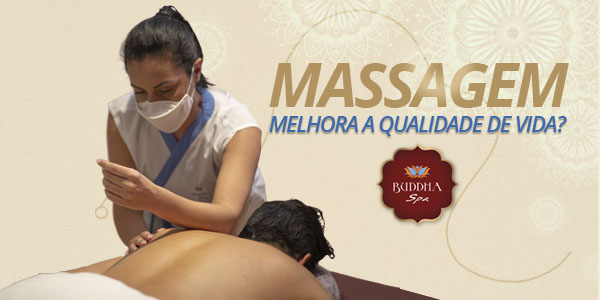 Banner Massagem melhora a qualidade de vida? Buddha Spa